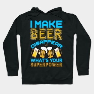 I Make Beer Disappear Hoodie